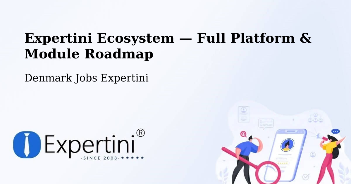 Expertini Ecosystem — Full Platform & Module Roadmap – Rønne